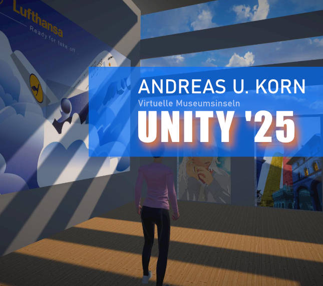 Andreas U. Korn - Unity Virtuelle Museumsinseln 2025